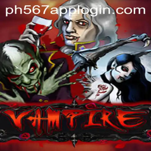 Exploring the Enigmatic World of 'Vampire' and the Role of PH567.COM
